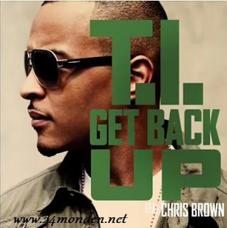 T.I. Feat. Chris Brown – Get Back Up