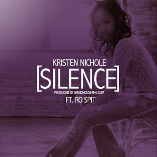 Kristen Nichole Ft. Ro Spit – Silence