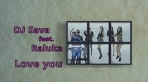 Videoclip-Dj-Sava-26-Raluka-Love-You