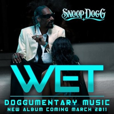 New single: Snoop Dogg – Wet