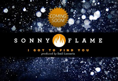 Sonny Flame – I got to find you (produced by Emil Lassaria)