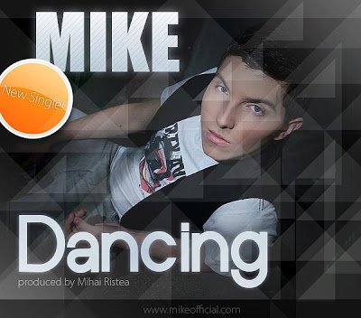 Mike lanseaza al 2-lea single din cariera „Dancing”