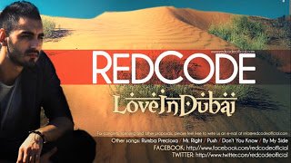 RedCode a lansat „Love in Dubai”