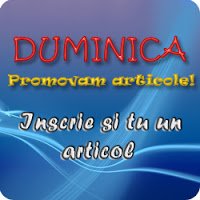 Duminica promovam articole! Inscrie si tu un articol…