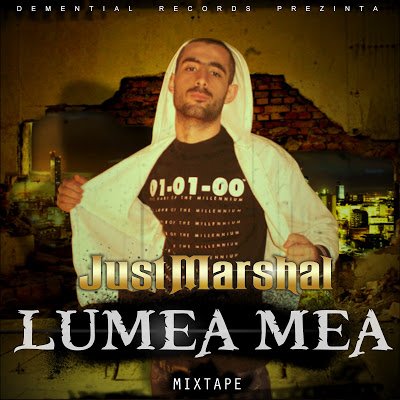 ALBUME: JustMarshal – Lumea Mea (MIXTAPE 2012)